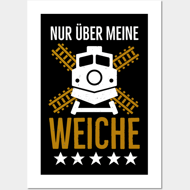 Lokführer Weiche lustige Eisenbahner Sprüche Wall Art by Foxxy Merch